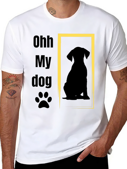 Ohh My Dog T-Shirt - Dog Lover Tee