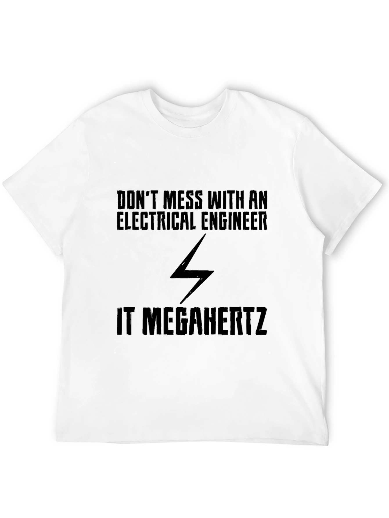 Electrical Engineer T-Shirt - It Megahertz Novelty Tee