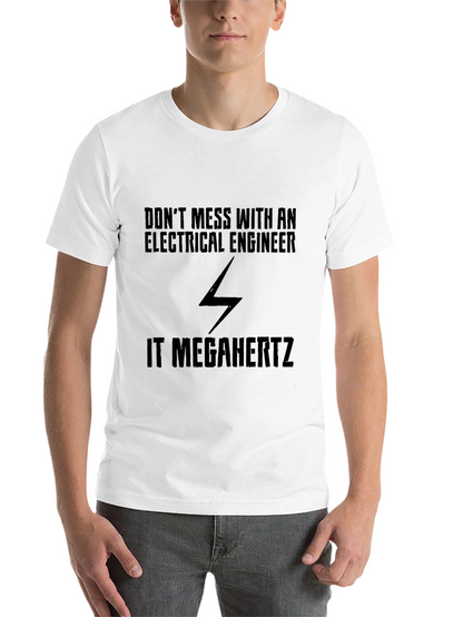 Electrical Engineer T-Shirt - It Megahertz Novelty Tee