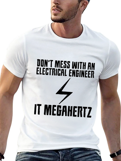 Electrical Engineer T-Shirt - It Megahertz Novelty Tee
