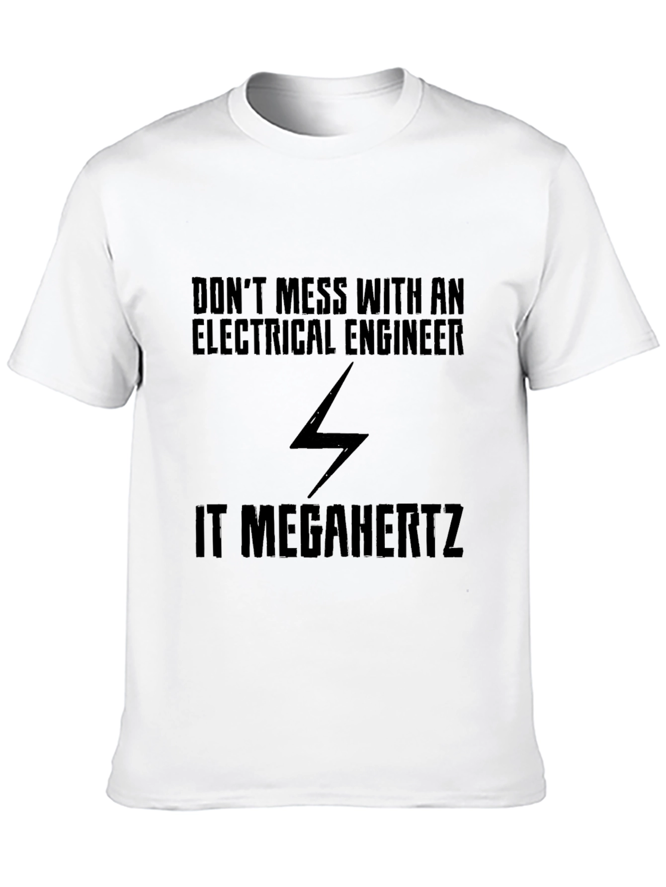 Electrical Engineer T-Shirt - It Megahertz Novelty Tee