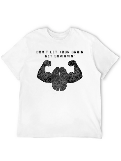 Brain Power T-Shirt: Dont Let Your Brain Get Shrinking!