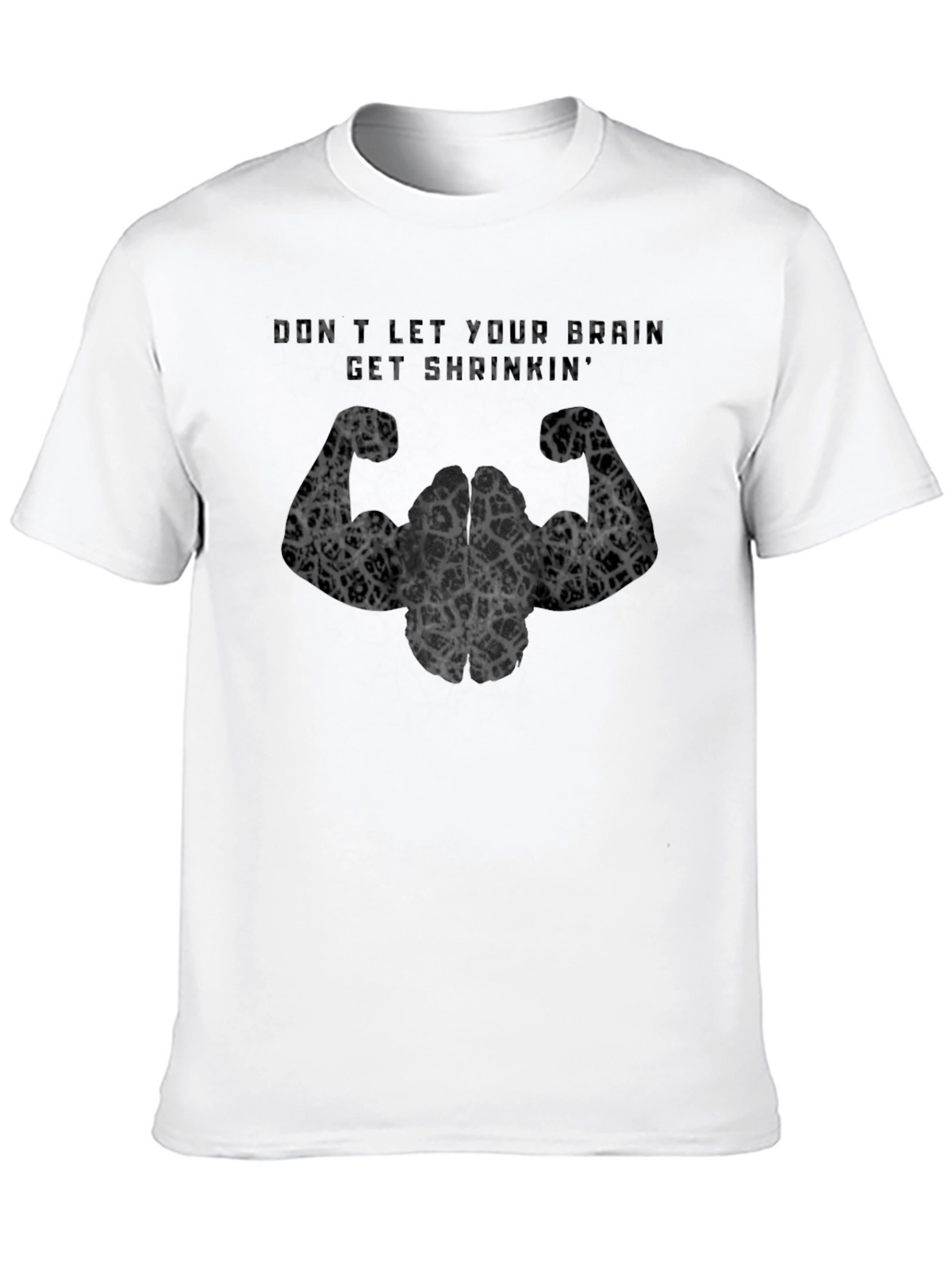 Brain Power T-Shirt: Dont Let Your Brain Get Shrinking!