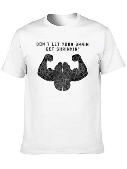 Brain Power T-Shirt: Dont Let Your Brain Get Shrinking!
