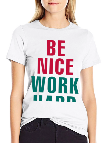 Be Nice Work Hard Graphic Tee