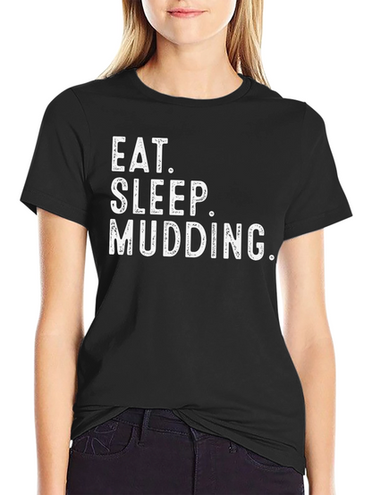 Eat Sleep Mudding Black T-Shirt