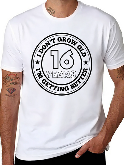 16th Birthday I Dont Grow Old T-Shirt