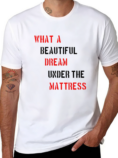 What A Beautiful Dream T-Shirt - Soft Cotton Blend