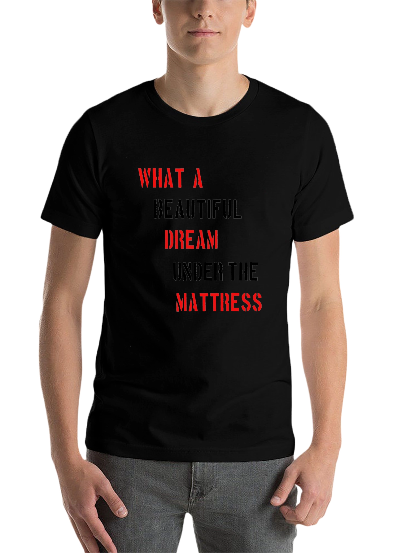 What A Beautiful Dream T-Shirt - Soft Cotton Blend