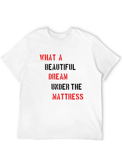 What A Beautiful Dream T-Shirt - Soft Cotton Blend