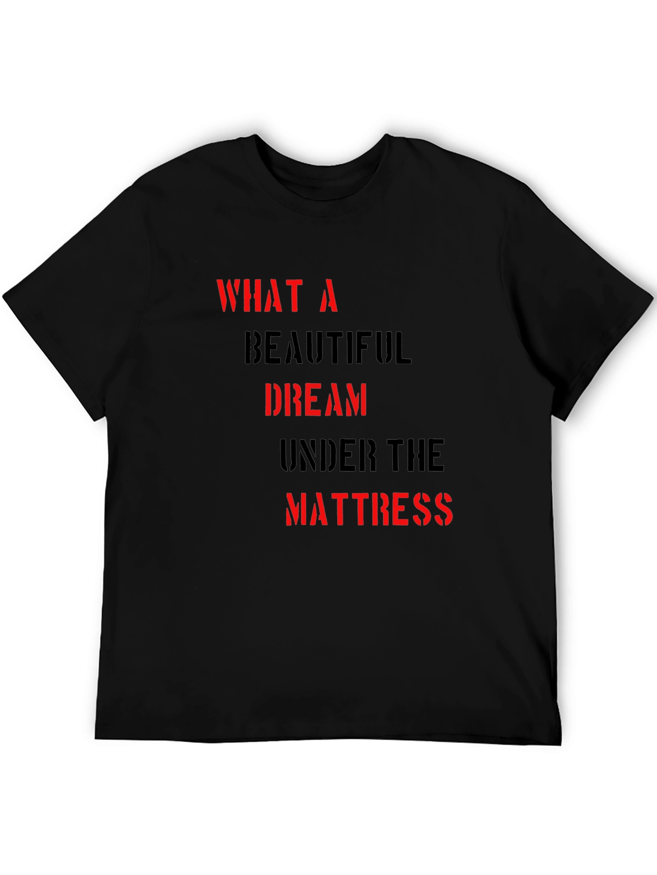 What A Beautiful Dream T-Shirt - Soft Cotton Blend