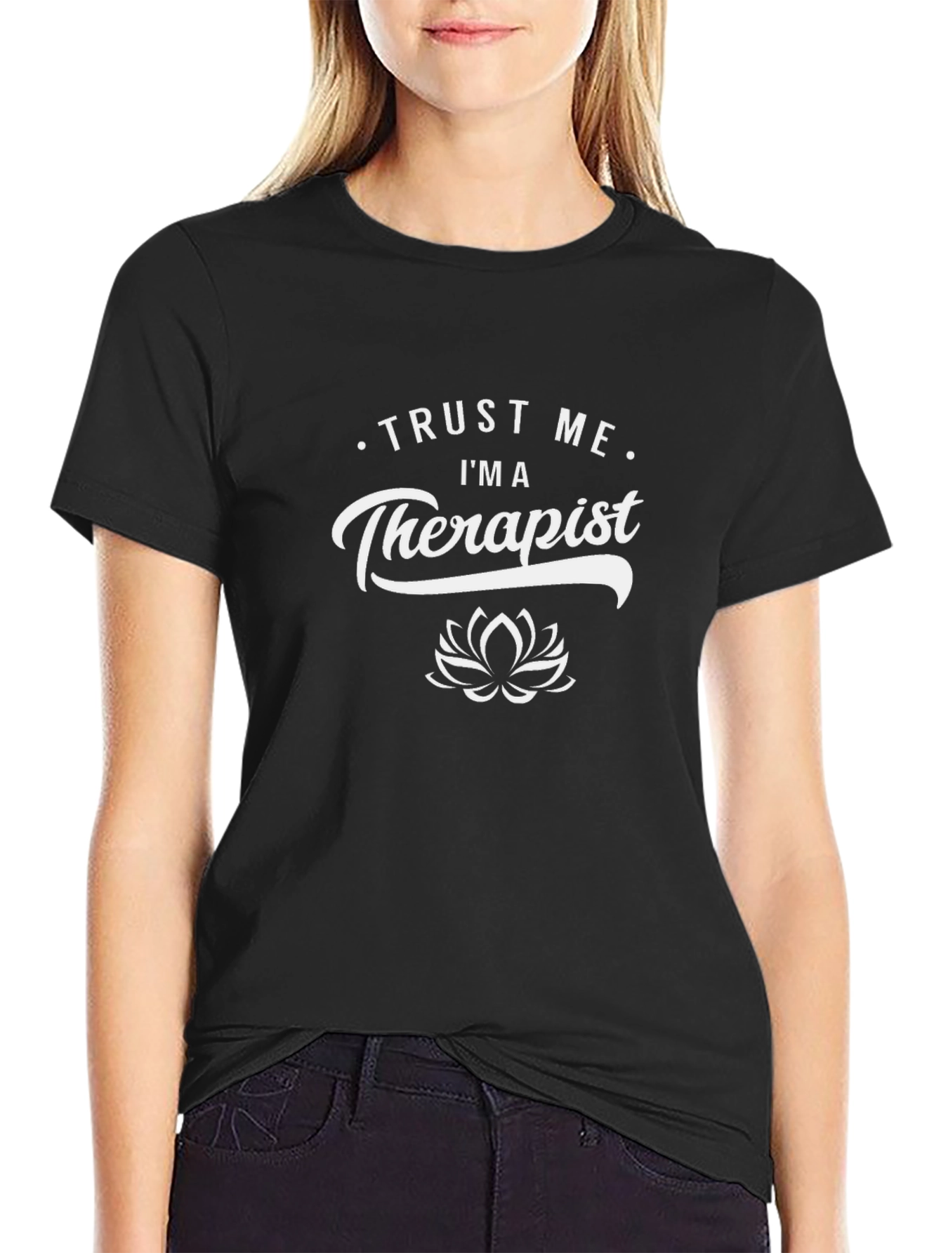 Trust Me Im A Therapist T-Shirt