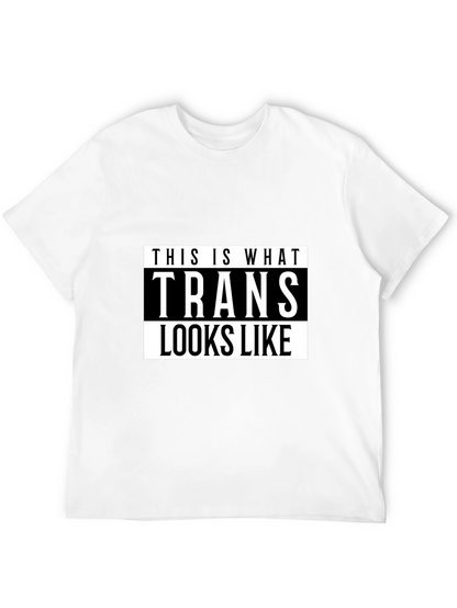 This Is What Trans Looks Like T-Shirt