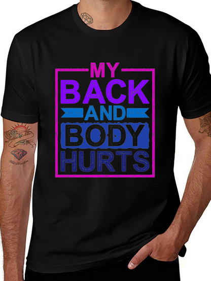 My Back and Body Hurts Graphic Tee