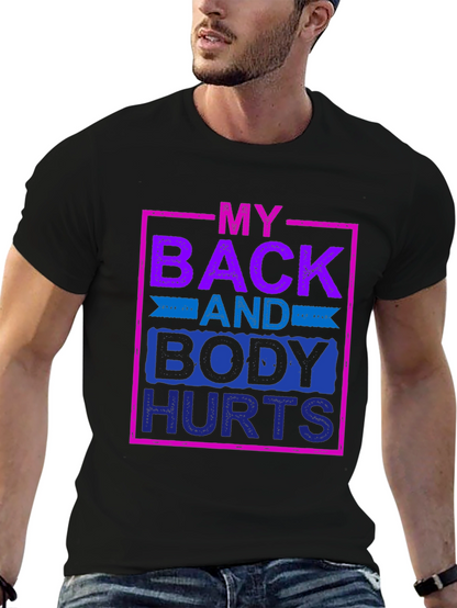 My Back and Body Hurts Graphic Tee