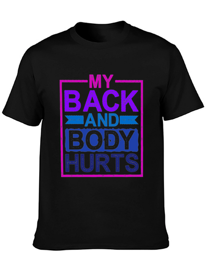 My Back and Body Hurts Graphic Tee