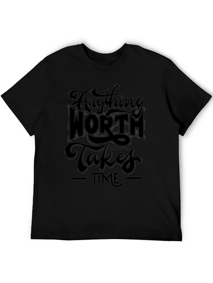 Anything Worth Having Takes Time Black Graphic Tee