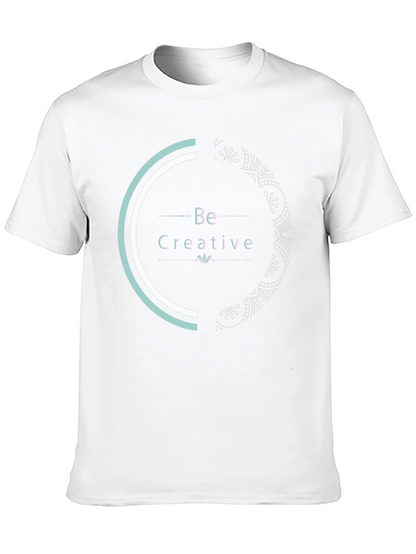 Be Creative Graphic Tee - Stylish Comfort