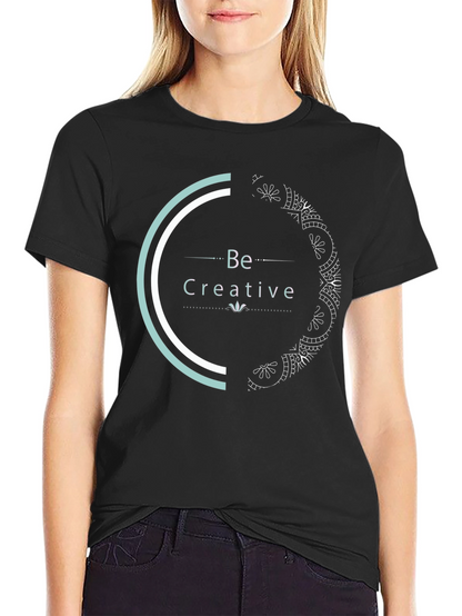 Be Creative Graphic Tee - Stylish Comfort