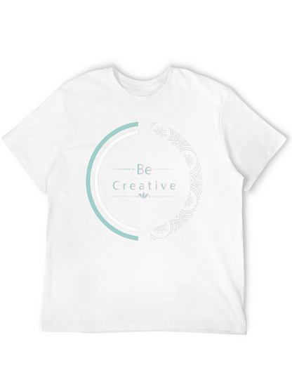 Be Creative Graphic Tee - Stylish Comfort