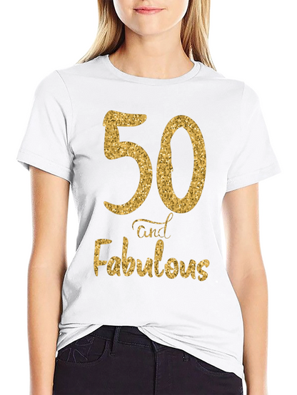 50 and Fabulous Birthday T-Shirt