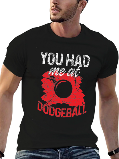 Funny Dodgeball T-Shirt - You Had Me At Dodgeball