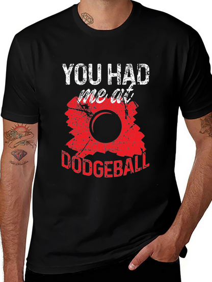 Funny Dodgeball T-Shirt - You Had Me At Dodgeball