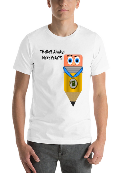 Theres Always Next Year Funny T-Shirt