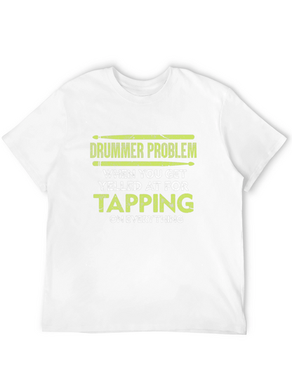 Drummer Problem T-Shirt