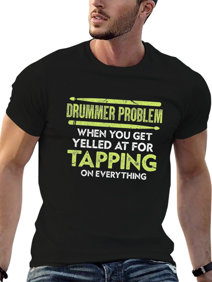 Drummer Problem T-Shirt