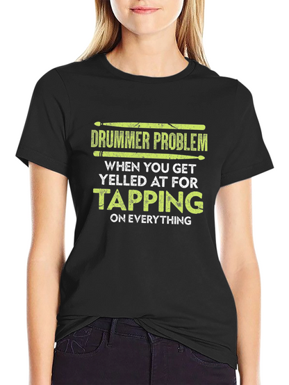 Drummer Problem T-Shirt
