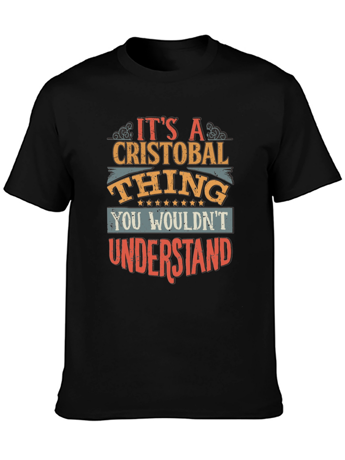Cristobal Thing T-Shirt - You Wouldnt Understand