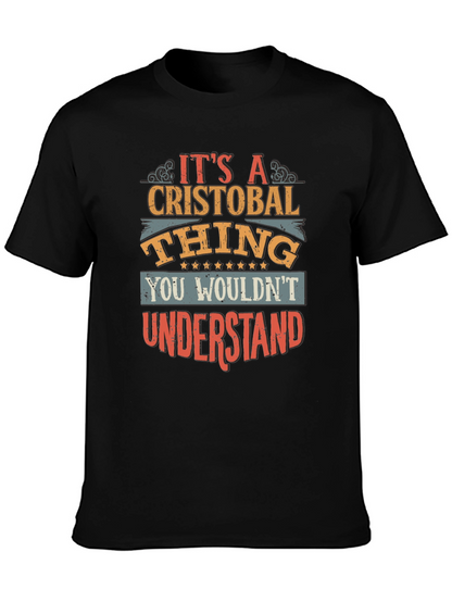 Cristobal Thing T-Shirt - You Wouldnt Understand