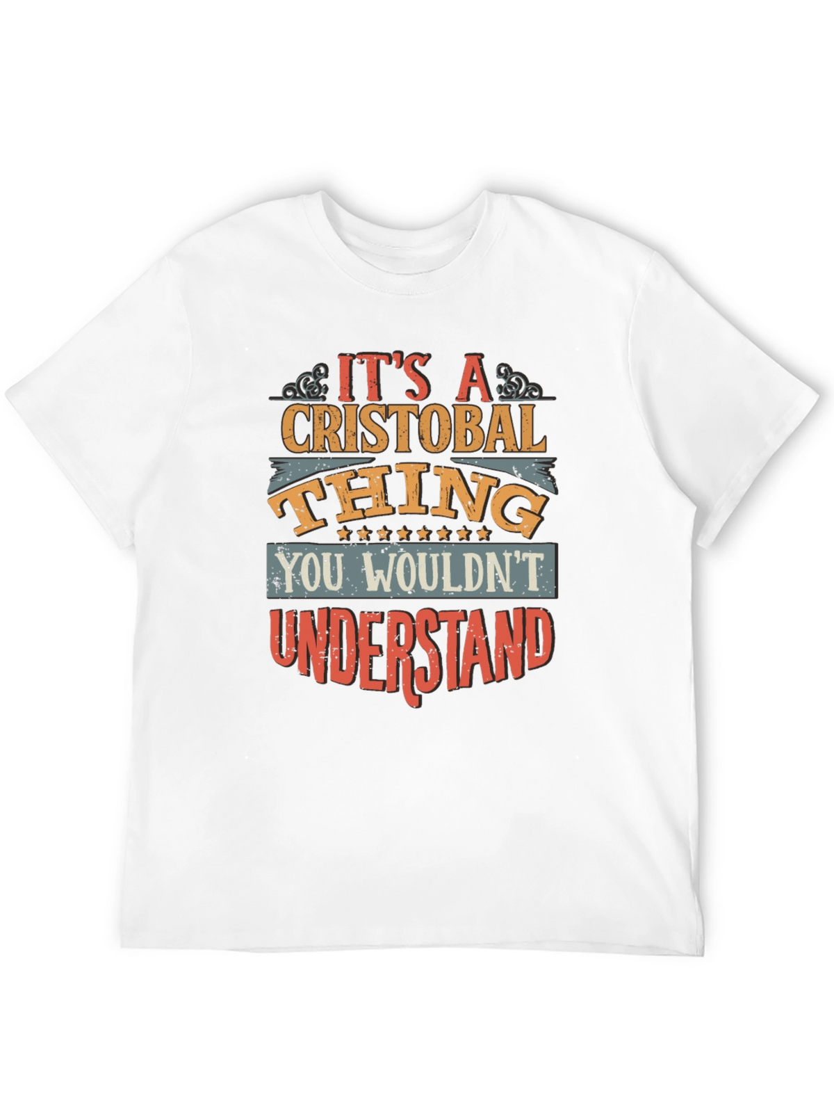 Cristobal Thing T-Shirt - You Wouldnt Understand