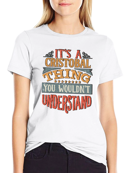 Cristobal Thing T-Shirt - You Wouldnt Understand