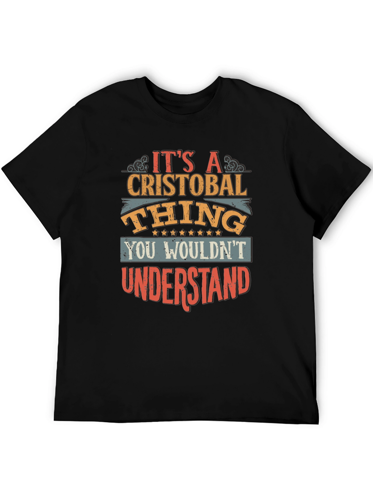 Cristobal Thing T-Shirt - You Wouldnt Understand