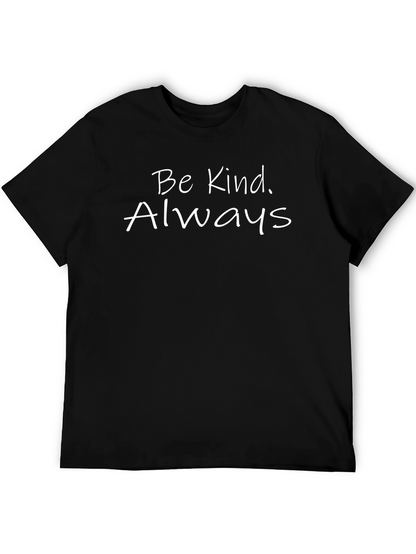 Be Kind Always Black T-Shirt