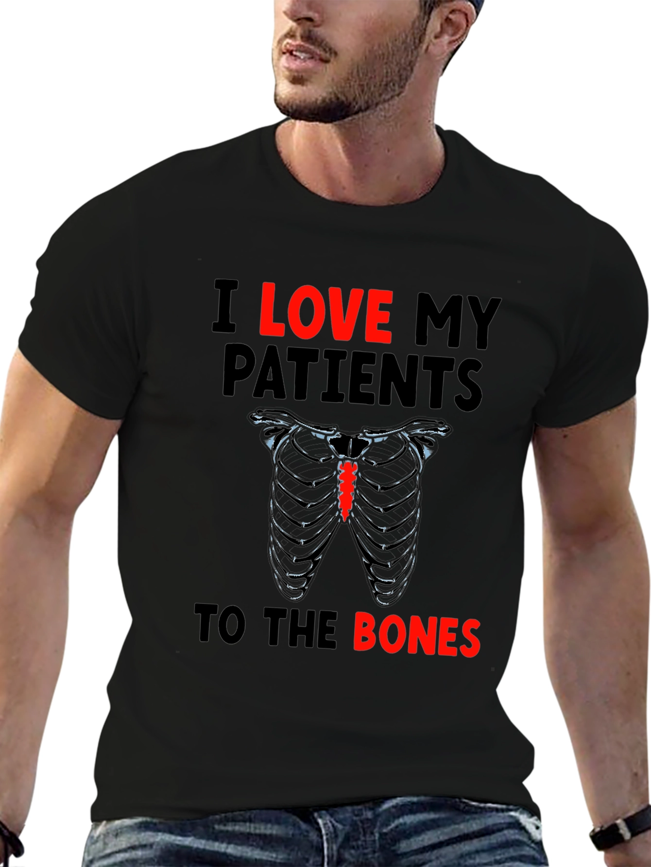 I Love My Patients to the Bones T-Shirt