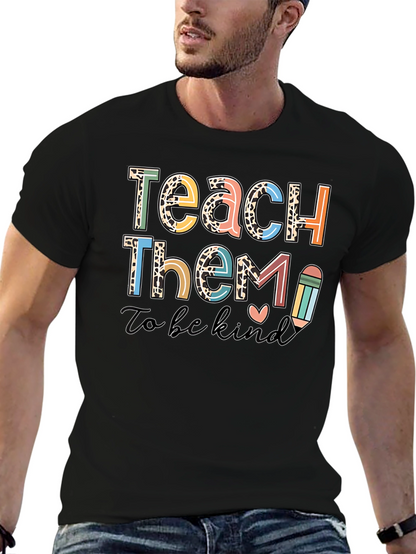 Teach Them to be Kind Graphic Tee