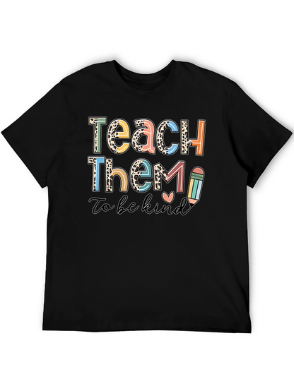 Teach Them to be Kind Graphic Tee