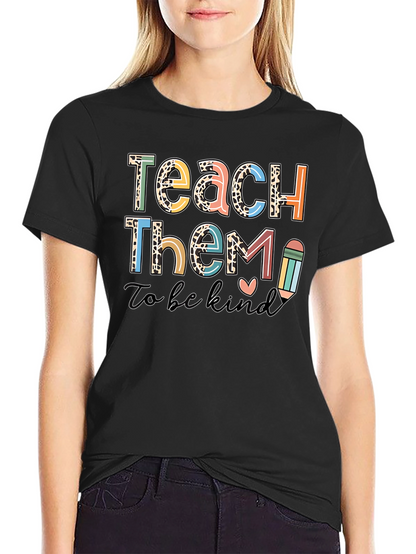 Teach Them to be Kind Graphic Tee
