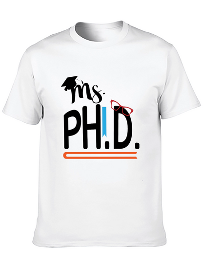 Ms. Ph.D. Graphic T-Shirt - Graduation Gift