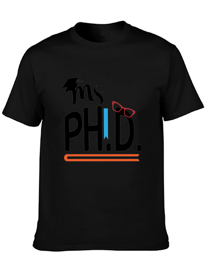 Ms. Ph.D. Graphic T-Shirt - Graduation Gift