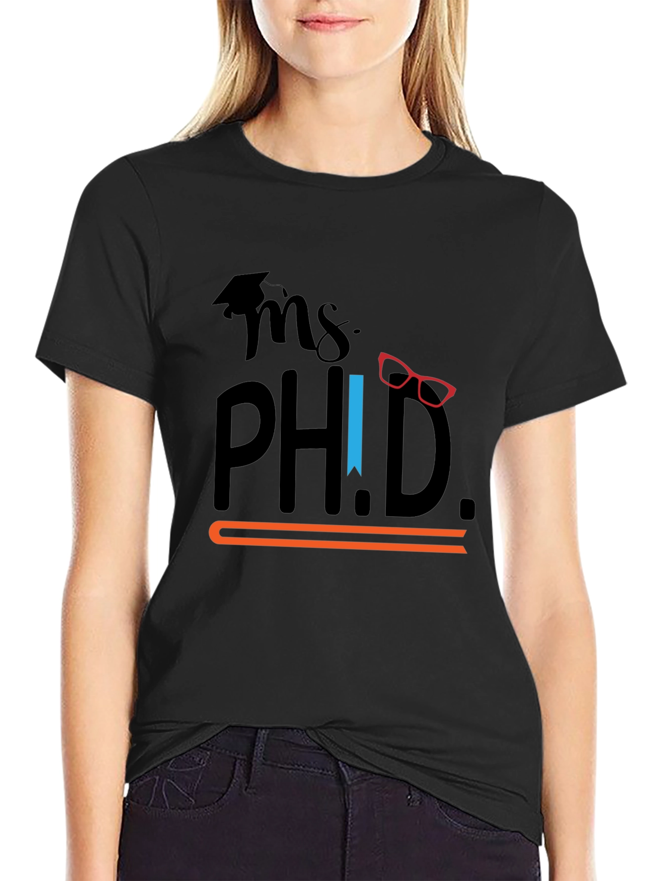 Ms. Ph.D. Graphic T-Shirt - Graduation Gift