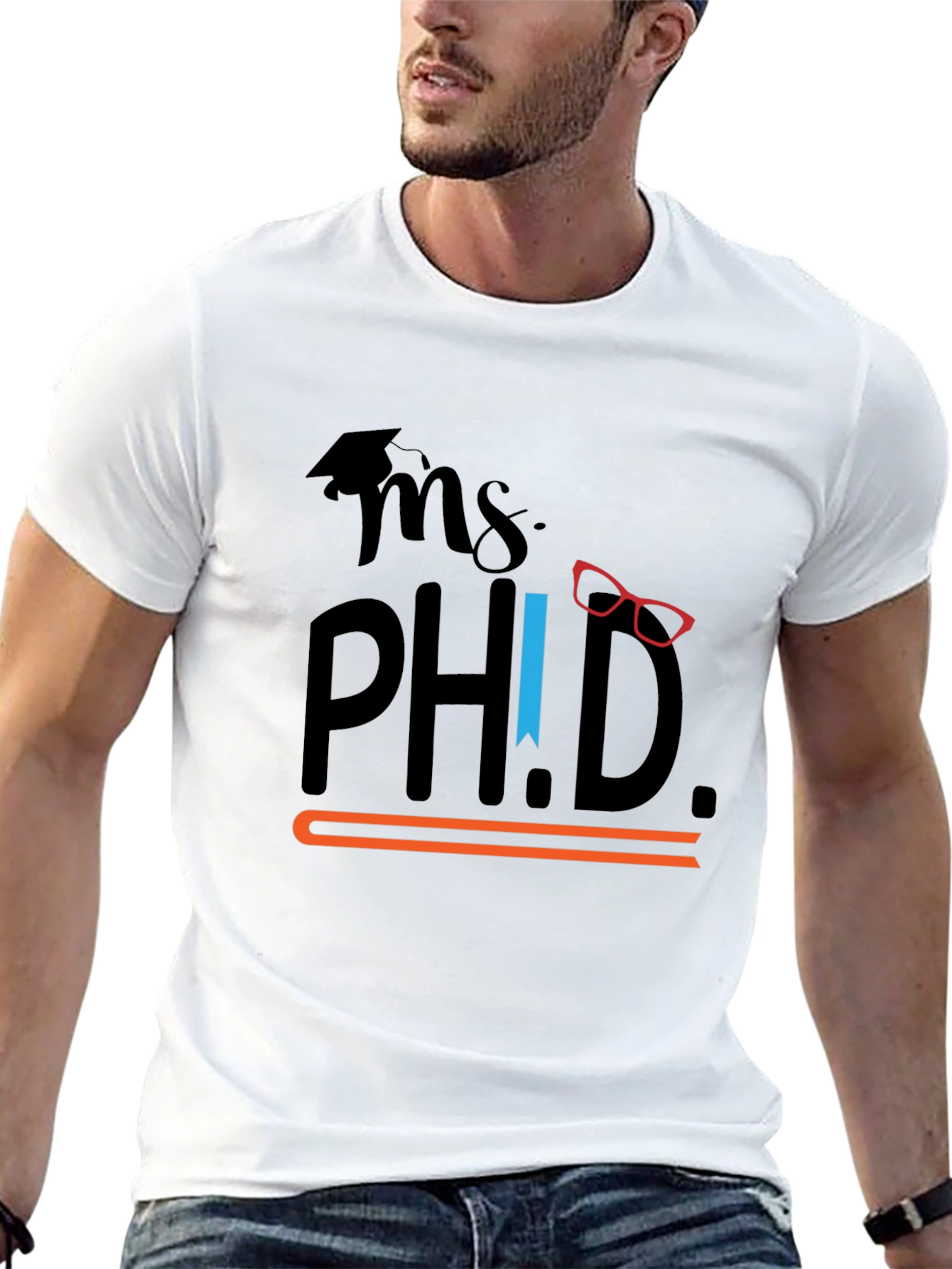 Ms. Ph.D. Graphic T-Shirt - Graduation Gift