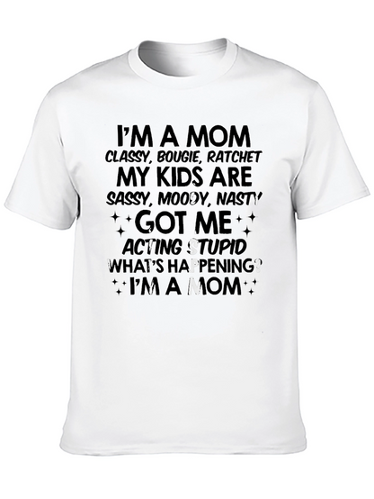 Mom Life T-Shirt - Classy Bougie Ratchet Tee