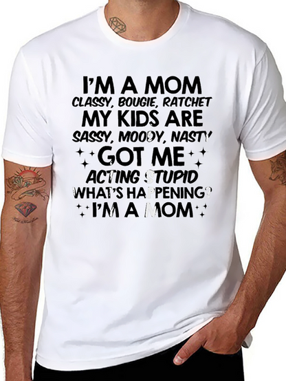 Mom Life T-Shirt - Classy Bougie Ratchet Tee