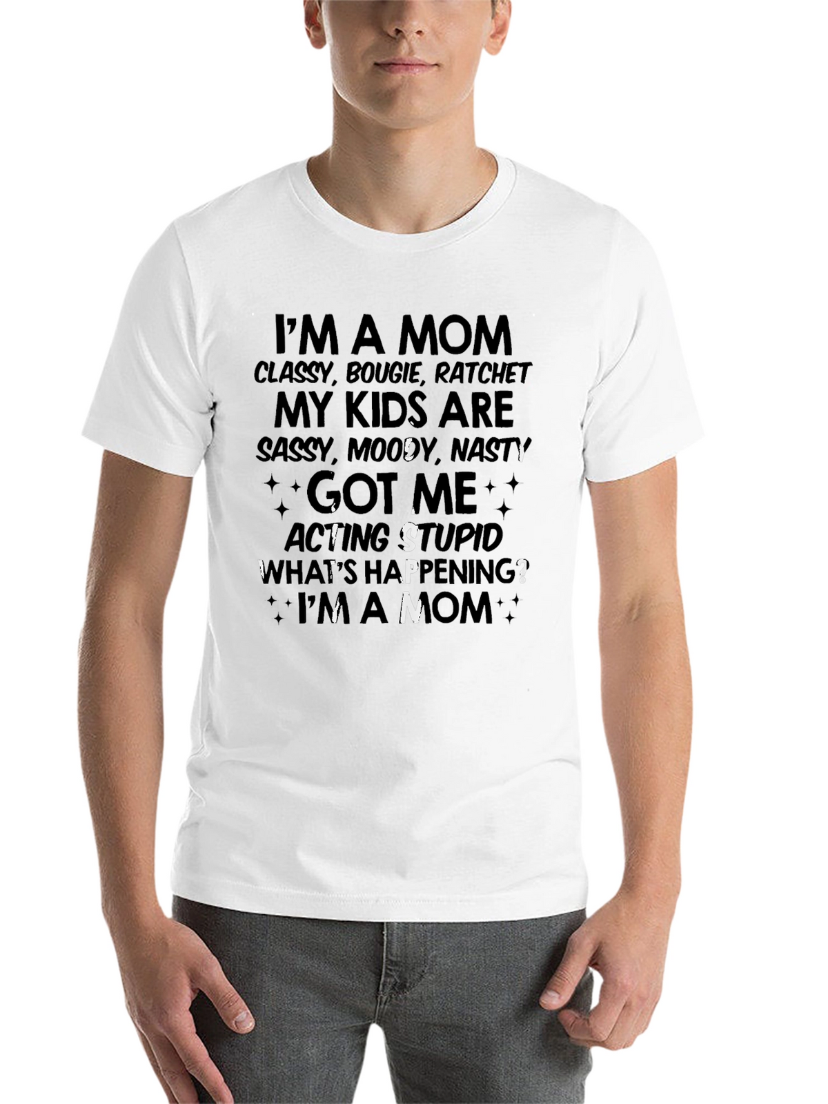 Mom Life T-Shirt - Classy Bougie Ratchet Tee