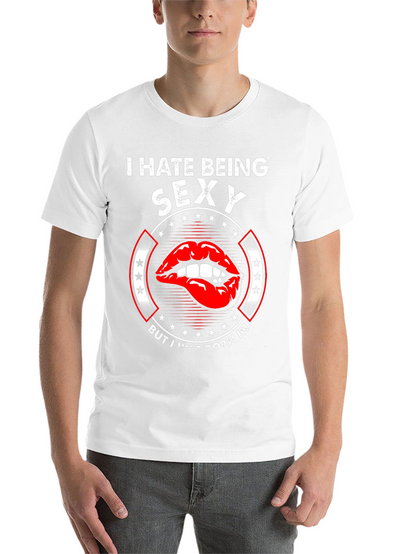 I Hate Being Sexy T-Shirt
