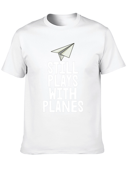 Still Plays With Planes Mens T-Shirt